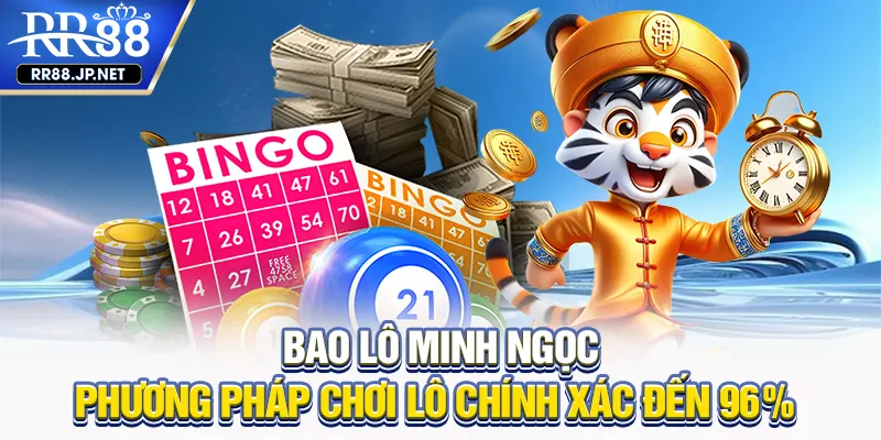 Bao Lô Minh Ngọc - Phương Pháp Cầu Lô Chuẩn Xác Nhất 99%