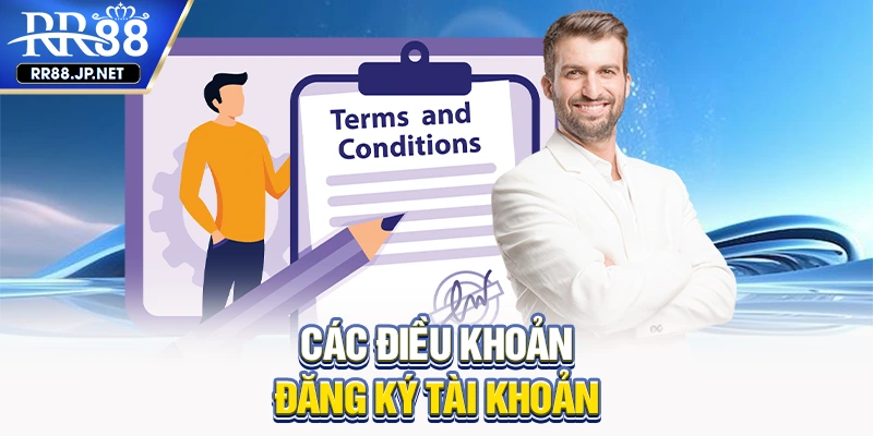 Các điều khoản đăng ký tài khoản Các điều khoản đăng ký tài khoản