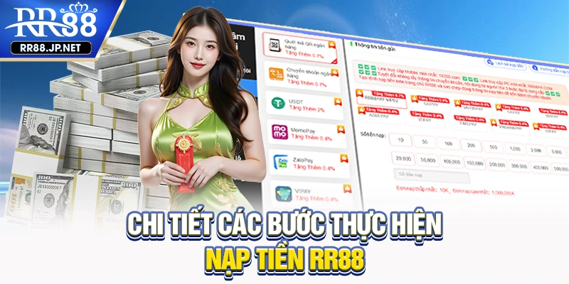 Chi tiết các bước thực hiện nạp tiền RR88 Chi tiết các bước thực hiện nạp tiền RR88