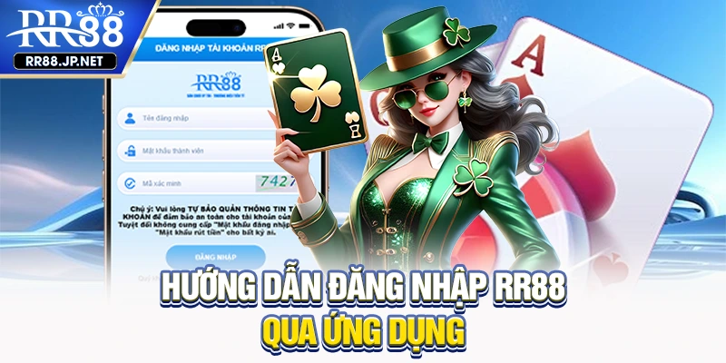 Hướng dẫn đăng nhập RR88 qua ứng dụng Hướng dẫn đăng nhập RR88 qua ứng dụng