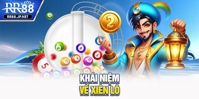 Khái niệm về xiên lô RR88