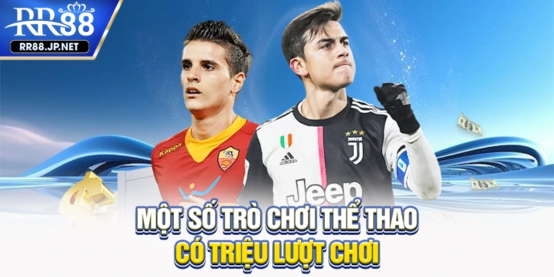 Một số trò chơi thể thao có triệu lượt chơi Một số trò chơi thể thao có triệu lượt chơi