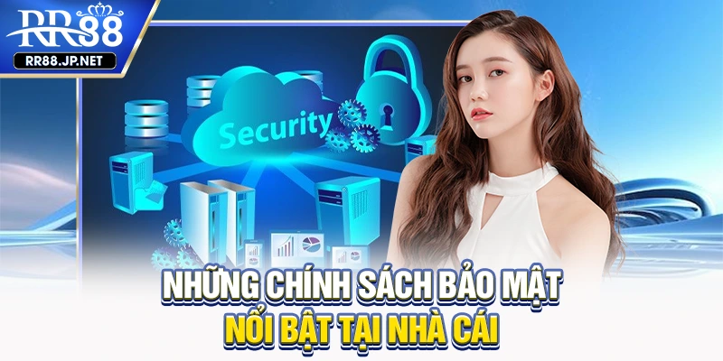 Những chính sách bảo mật nổi bật tại nhà cái Những chính sách bảo mật nổi bật tại nhà cái