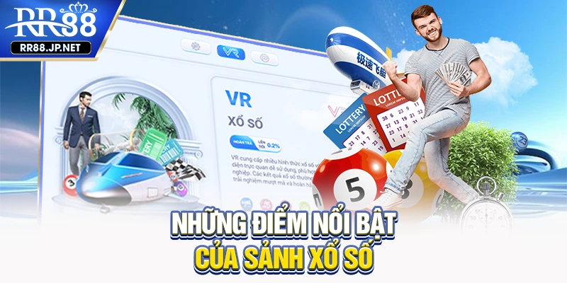 Những điểm nổi bật của sảnh xổ số Những điểm nổi bật của sảnh xổ số
