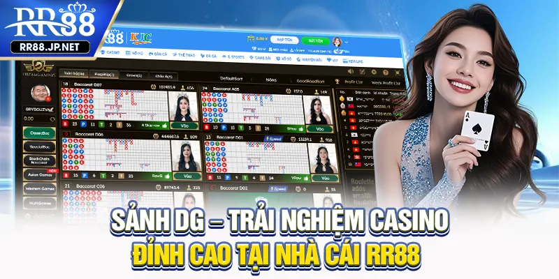 Sảnh DG Cá Cược - Nơi Dành Cho Những Trận Đấu Bài Thưởng Lớn