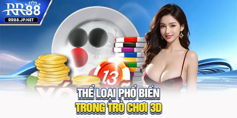 Thể loại phổ biến trong trò chơi 3D