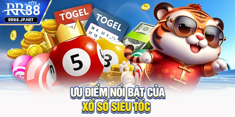 Ưu điểm nổi bật của xổ số siêu tốc Ưu điểm nổi bật của xổ số siêu tốc